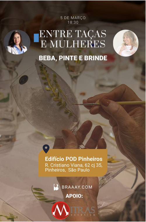 7ª Edição da Confraria Entre Taças e Mulheres: Beba, Pinte e Brinde